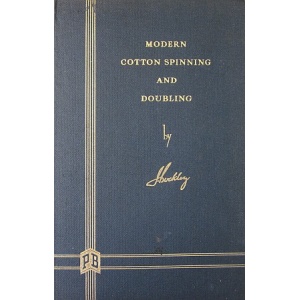 BUCKLEY (J.) - MODERN COTTON SPINNING AND DOUBLING MACHINERY