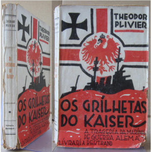 THEODOR PLIVIER - OS GRÍLHETAS DO KAISER