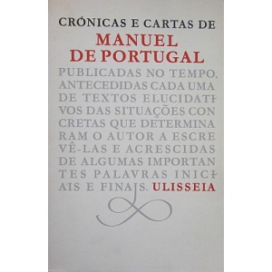 PORTUGAL (MANUEL DE) - CRÓNICAS E CARTAS DE MANUEL DE PORTUGAL