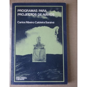 SARAIVA (CARLOS RIBEIRO CALDEIRA) - PROGRAMAS PARA PROJECTOS DE NAVIOS