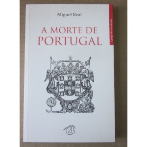 REAL (MIGUEL) - A MORTE DE PORTUGAL