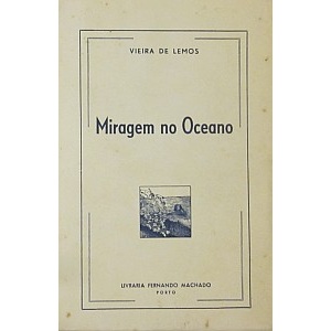 LEMOS (VIEIRA DE) - MIRAGEM NO OCEANO