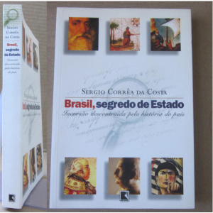 COSTA (SERGIO CORRÊA DA) - BRASIL, SEGREDO DE ESTADO
