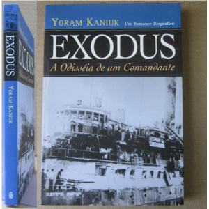 KANIUK (YORAM) - EXODUS, A ODISSEIA DE UM COMANDANTE