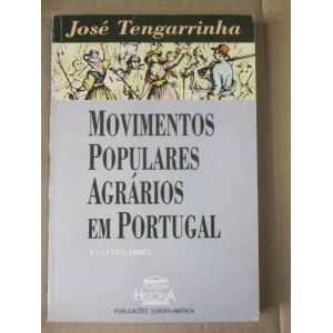 TENGARRINHA (JOSÉ) - MOVIMENTOS POPULARES AGRÁRIOS EM PORTUGAL