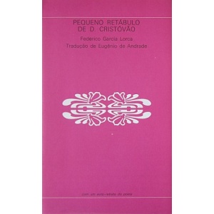 LORCA (FEDERICO GARCIA) - PEQUENO RETÁBULO DE D. CRISTOVÃO