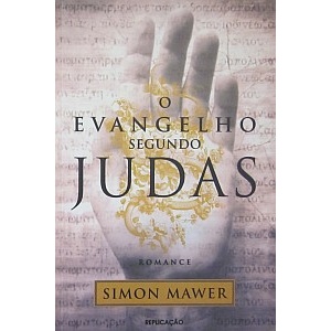 MAWER (SIMON) - O EVANGELHO SEGUNDO JUDAS