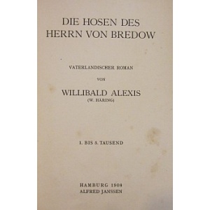ALEXIS ( WILLIBALD) - DIE HOSEN DES HERRN VON BREDOW