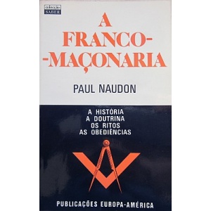 NAUDON (PAUL) - A FRANCO-MAÇONARIA