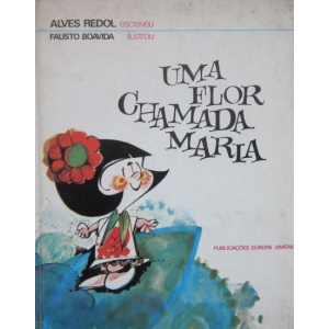 REDOL (ALVES) - UMA FLOR CHAMADA MARIA