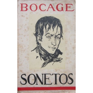 BOCAGE (MANUEL MARIA DE BARBOSA DU) - SONETOS