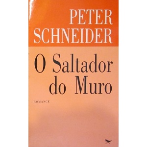 SCHNEIDER (PETER) - O SALTADOR DO MURO