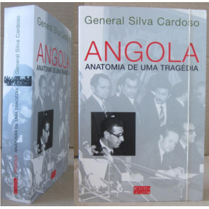 CARDOSO (GENERAL SILVA) - ANGOLA - ANATOMIA DE UMA TRAGÉDIA