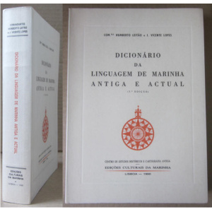 LEITÃO (COM. HUMBERTO) & LOPES (COM. J. VICENTE) - DICIONÁRIO DA LINGUAGEM DE MARINHA ANTIGA E ACTUAL