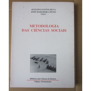 SILVA (AUGUSTO SANTOS) & PINTO (JOSÉ MADUREIRA) [ORG.] - METODOLOGIA DAS CIÊNCIA