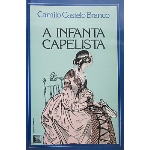CASTELO BRANCO (CAMILO) - A INFANTA CAPELISTA