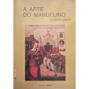ATANÁSIO (M. C. MENDES) - A ARTE DO MANUELINO