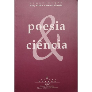 BASÍLIO (KELLY) & GUSMÃO (MANUEL) [ORG.] - POESIA & CIÊNCIA