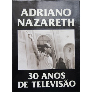NAZARETH (ADRIANO) - 30 ANOS DE TELEVISÃO