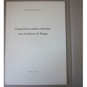 SOUSA (JOSÉ JOÃO RIGAUD) - CASAS-TORRE AINDA EXISTENTES NOS ARREDORES DE BRAGA