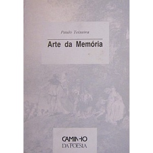 TEIXEIRA (PAULO) - ARTE DA MEMÓRIA