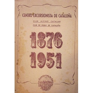 CENTRO EXCURSIONISTA DE CATALUÑA 1876 1951