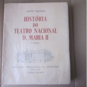 SEQUEIRA (MATOS) - HISTÓRIA DO TEATRO NACIONAL D. MARIA II