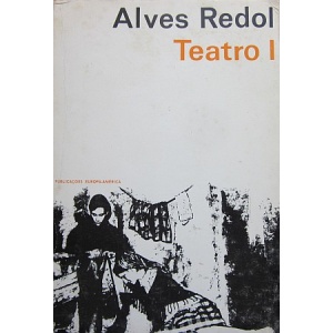 REDOL (ALVES) - TEATRO I