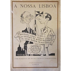 SEQUEIRA (GUSTAVO DE MATOS) & MACEDO (LUIZ PASTOR DE) - A NOSSA LISBOA
