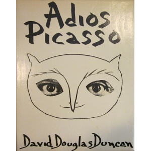 DUNCAN (DAVID DOUGLAS) - ADIOS PICASSO