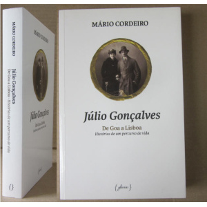 CORDEIRO (MÁRIO) - JÚLIO GONÇALVES, DE GOA A LISBOA
