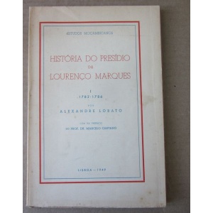LOBATO (ALEXANDRE) - HISTÓRIA DO PRESÍDIO DE LOURENÇO MARQUES
