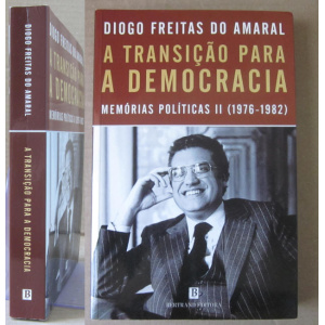 AMARAL (DIOGO FREITAS DO) - A TRANSIÇÃO PARA A DEMOCRACIA