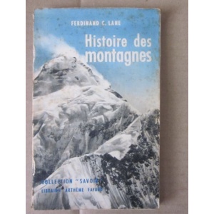 LANE (FERDINAND C.) - HISTOIRE DES MONTAGNES