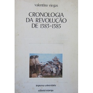 VIEGAS (VALENTINO) - CRONOLOGIA DA REVOLUÇÃO DE 1383-1385