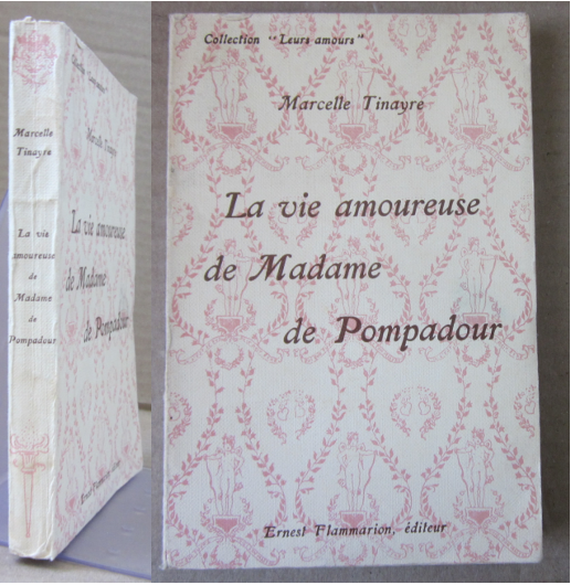 Tinayre Marcelle La Vie Amoureuse De Madame De Pompadour Livraria