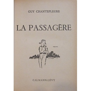 CHANTEPLEURE (GUY) - LA PASSAGÉRE