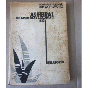 GALVÃO (HENRIQUE) - AS FEIRAS DE AMOSTRAS COLONIAIS 1932