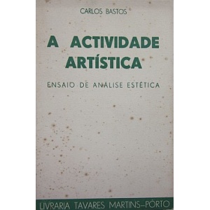 BASTOS (CARLOS) - A ACTIVIDADE ARTÍSTICA