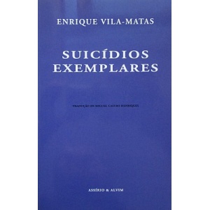 VILA-MATAS (ENRIQUE) - SUICÍDIOS EXEMPLARES