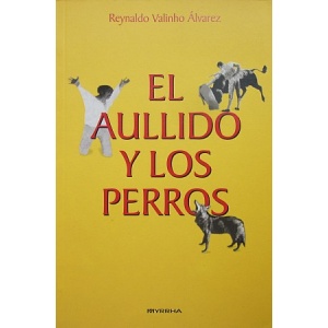 ÁLVAREZ (REYNALDO VALINHO) - EL AULLIDO Y LOS PERROS