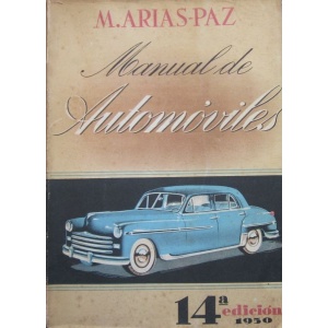 ARIAS-PAZ (MANUEL) - MANUAL DE AUTOMÓVILES