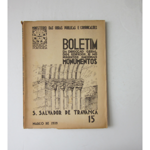 BOLETIM DA DIRECÇÃO GERAL DOS EDIFÍCIOS E MONUMENTOS NACIONAIS - A IGREJA DE S. SALVADOR DE TRAVANCA [Nº 15]