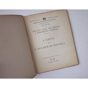 BOLETIM DA DIRECÇÃO GERAL DOS EDIFÍCIOS E MONUMENTOS NACIONAIS - A IGREJA DE S. SALVADOR DE TRAVANCA [Nº 15]
