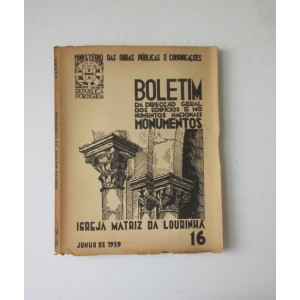 BOLETIM DA DIRECÇÃO GERAL DOS EDIFÍCIOS E MONUMENTOS NACIONAIS - A IGREJA MATRIZ DA LOURINHÃ [Nº 16]