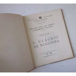 BOLETIM DA DIRECÇÃO GERAL DOS EDIFÍCIOS E MONUMENTOS NACIONAIS - IGREJA DE S. CLÁUDIO DE NOGUEIRA - VIANA DO CASTELO [nº 50]