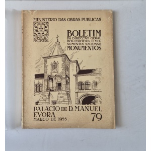 BOLETIM DA DIRECÇÃO GERAL DOS EDIFÍCIOS E MONUMENTOS NACIONAIS - PALÁCIO DE D. MANUEL - ÉVORA [nº 79]