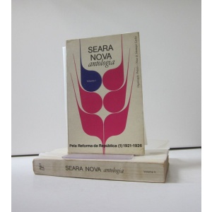 SEARA NOVA ANTOLOGIA - PELA REFORMA DA REPÚBLICA 1921-1926
