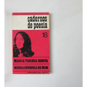 HORTA (MARIA TERESA) - MINHA SENHORA DE MIM