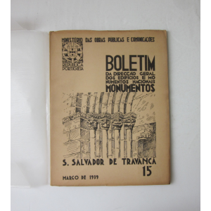 BOLETIM DA DIRECÇÃO GERAL DOS EDIFÍCIOS E MONUMENTOS NACIONAIS - A IGREJA DE S. SALVADOR DE TRAVANCA [Nº 15]